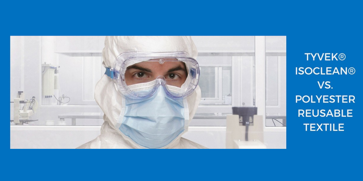 Tyvek® IsoClean® de un solo uso en comparación con el tejido reutilizable de poliéster